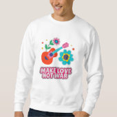 戦争ではなく愛を作る スウェットシャツ (正面)