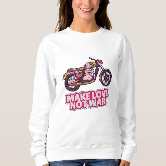 戦争ではなく愛を作る スウェットシャツ (正面)