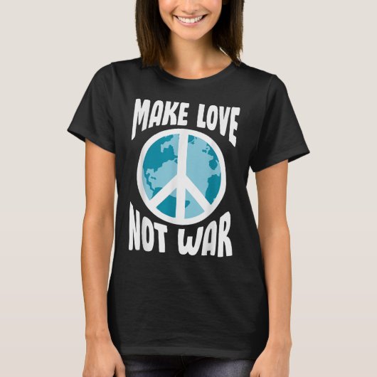 戦争ではなく愛を作る Tシャツ (正面)