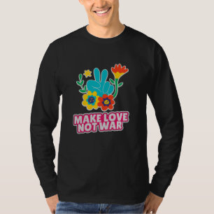 戦争ではなく愛を作る Tシャツ