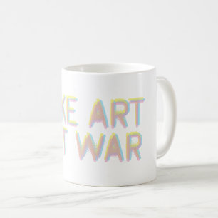 戦争ではなく芸術を作る コーヒーマグカップ