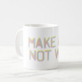 戦争ではなく芸術を作る コーヒーマグカップ (正面左)