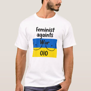 戦争に対するフェミニストIはウクライナの支持を得ている Tシャツ