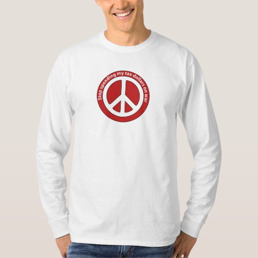 戦争に私の税ドルを使う停止 Tシャツ (正面)