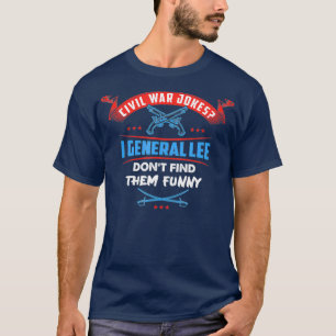 戦争の冗談(ぎょく)将軍リーには見つからない Tシャツ