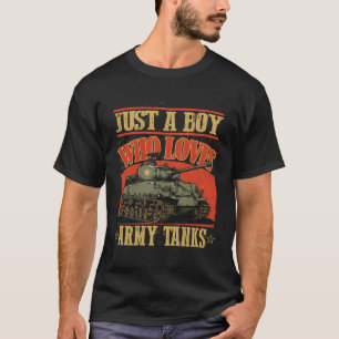 戦争の戦車を愛する人Just A Army Tanks A World War 2 Sher Tan Tシャツ