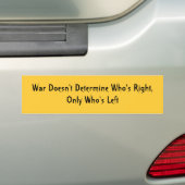 戦争はだれが去ったかかだれが右であるか定めません、 バンパーステッカー (車上)