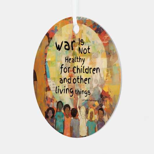 戦争は子どもの引用文には不健全 メタルオーナメント (正面左)