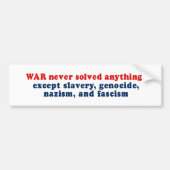 戦争は決して何も解決しませんでした バンパーステッカー (正面)