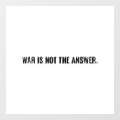 戦争は白い黒い文字アンチ戦争の答えではない ウィンドウサイン (シート)