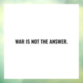 戦争は白い黒い文字アンチ戦争の答えではない ウィンドウサイン (シート3)