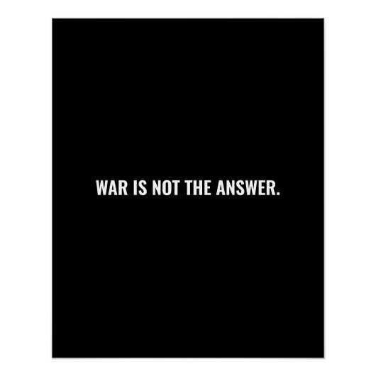 戦争は答えではない白黒文字アンチ戦争 ポスター (正面)