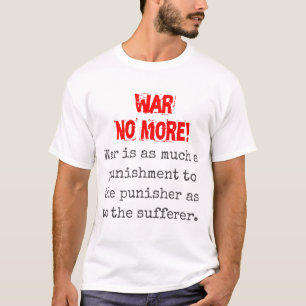 戦争は罰と同じだ – アンチ戦争引用文 Tシャツ
