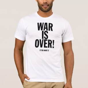 戦争は(それがほしいと思えば)にあります Tシャツ