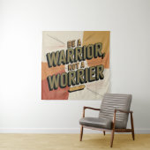 戦士であれ、心配するな タペストリー (インサイチュ)