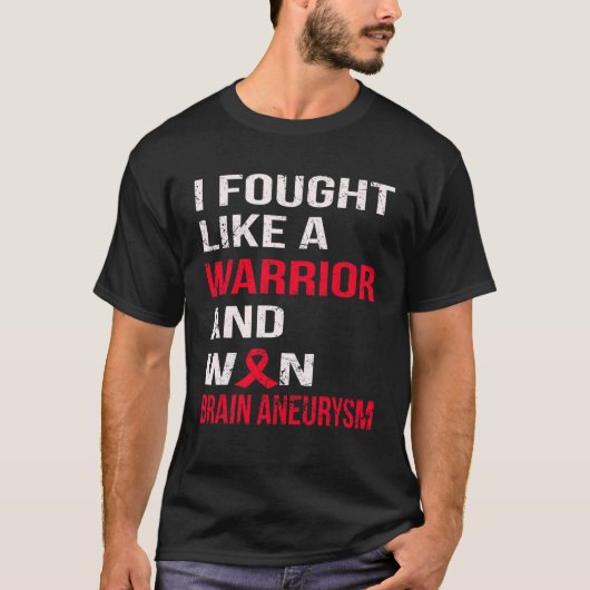 戦士のように戦って脳動脈瘤を獲得した Tシャツ (正面)