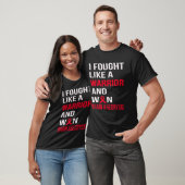 戦士のように戦って脳動脈瘤を獲得した Tシャツ (ユニセックス)