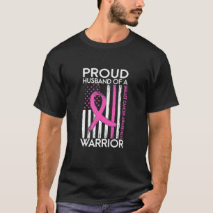 戦士誇りを持った乳がん患者の夫 Tシャツ