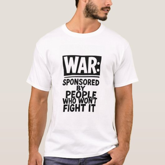 戦闘には参加しない人々によって支援される戦争 Tシャツ (正面)