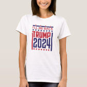 戻ってくる：トランプ2024 Tシャツ (正面)