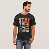 戻って私は愚かなアレルギーを持っている Tシャツ (正面フル)