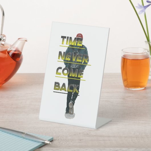 戻らない来時間 | やる気を起こさせるタイポグラフィ 台座サイン