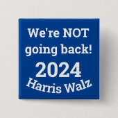 戻らない！Harris Walz 2024ボタン 缶バッジ (正面)