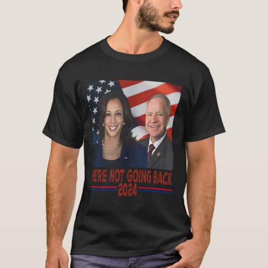 戻らないKamala Harris Tim Walz Tシャツ (正面)