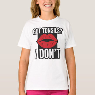 「扁桃得の種？I Do not おもしろい Tonsillectomy Tシャツ