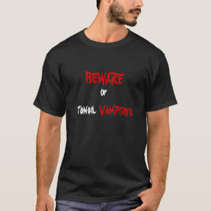 扁桃腺の吸血鬼の用心して下さい Tシャツ