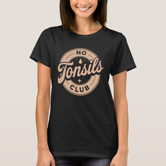 扁桃腺摘出手術の回復お祝い - 面白いノーT Tシャツ (正面)