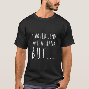 手の腕の回復を助けるアンプティーなユーモア Tシャツ