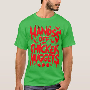 手を離す私のチキンナゲットおもしろい Tシャツ