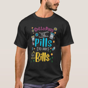 手形おもしろいを支払うために錠剤を渡す必要がある – nurs tシャツ