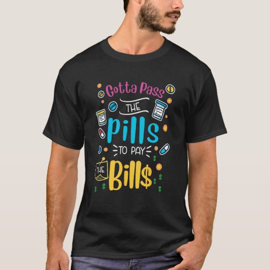 手形おもしろいを支払うために錠剤を渡す必要がある – nurs tシャツ (正面)
