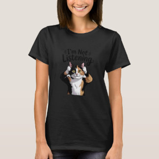 手描きの三毛猫「聞いてないよ」面白いデザイン Tシャツ
