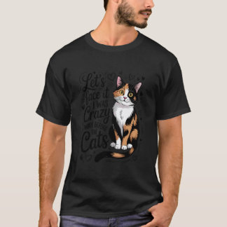 手描きの猫の顔は猫の前では狂ってしまう Tシャツ