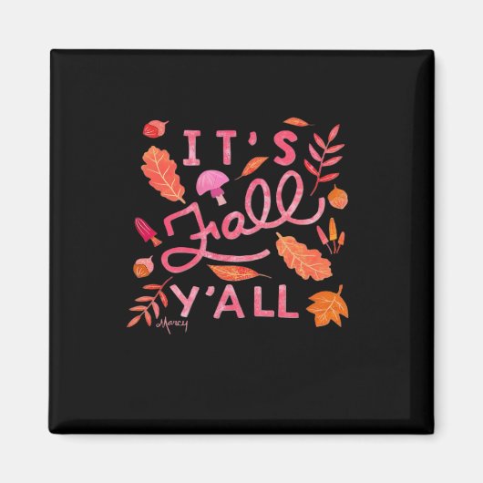 手描きの秋の引用デザイン「It's Fall Y'all」 マグネット (正面)