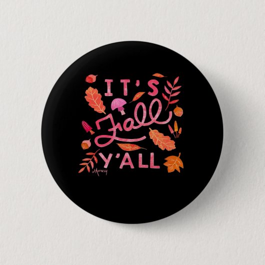 手描きの秋の引用デザイン「It's Fall Y'all」 缶バッジ (正面)