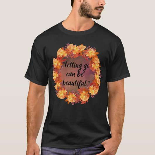 手放すことは美しい Tシャツ (正面)