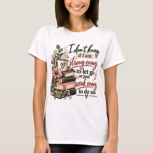 手放すほど強くあるいは弱く Tシャツ (正面)