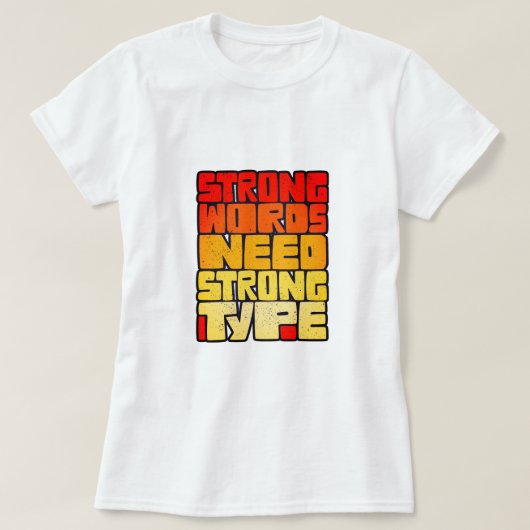 手書き単語強い言葉は強いタイプが必要 Tシャツ (デザイン正面)