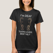 手話が上手なろうろうとしないで 手話を誇りに思う Tシャツ (正面)