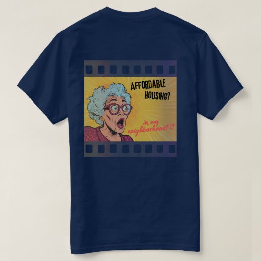 手頃な住宅?! 私の近所に?! Tシャツ (デザイン裏面)