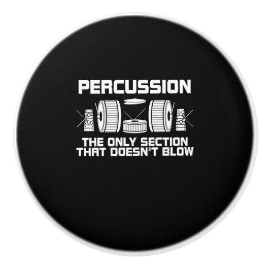 打楽器バンドを吹かない唯一のセクション セラミックノブ (正面)