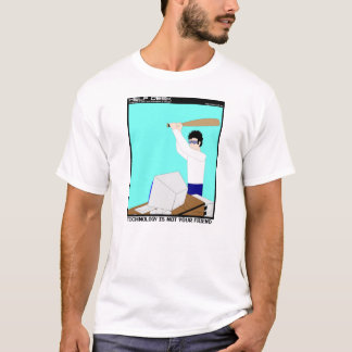 技術はあなたの友人ではないです Tシャツ