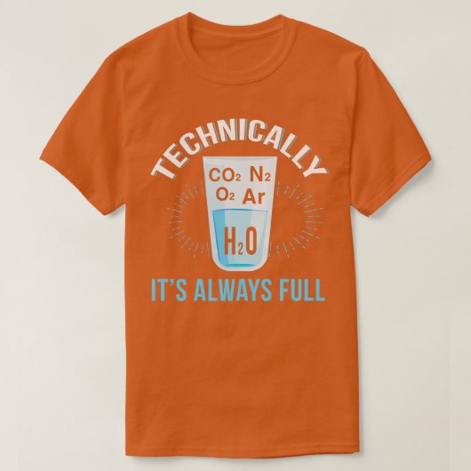 技術的にはガラスはいつも一杯だ Tシャツ (デザイン正面)