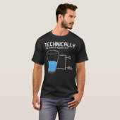 技術的にはガラスはいつも満杯だ Tシャツ (正面フル)