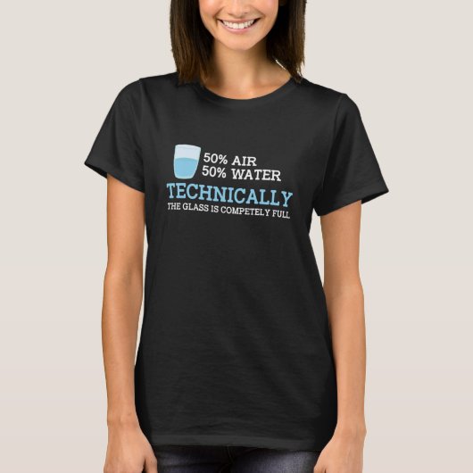 技術的には、ガラスはいつも完全な科学Phyである Tシャツ (正面)