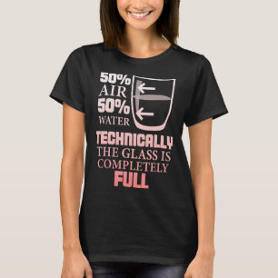 技術的には、ガラスは完全な皮肉の科学である Tシャツ